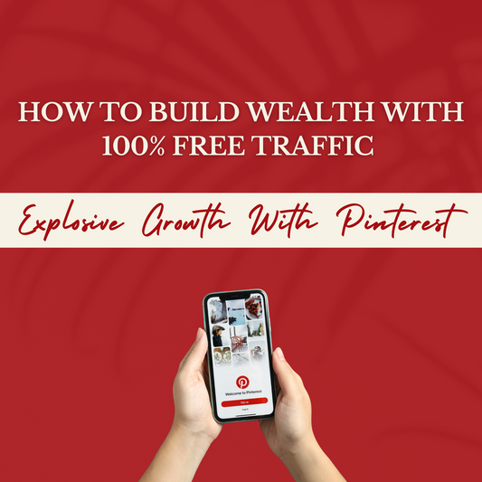 How to Build Wealth with 100% Free Pinterest Traffic